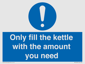 Only fill the kettle with the amount you need